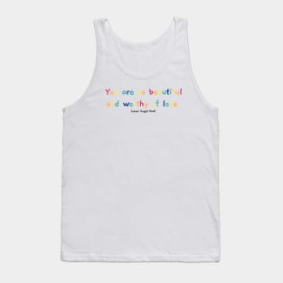 Beautiful and worthy of love Tank Top